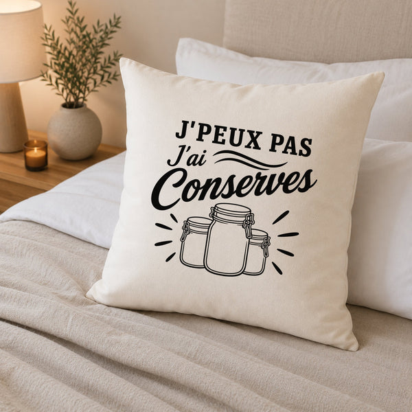 Housse de Coussin J’peux pas j’ai Conserves