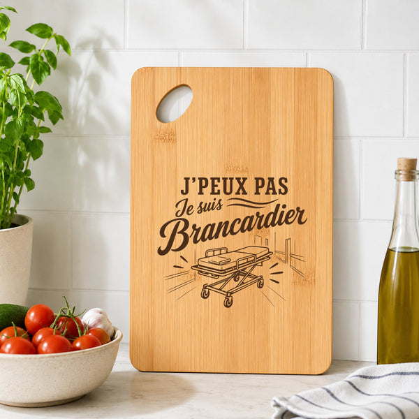 Planche à Découper J’peux pas je suis Brancardier