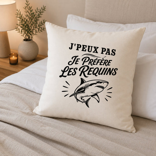 Housse de Coussin J’peux pas je préfère les Requins