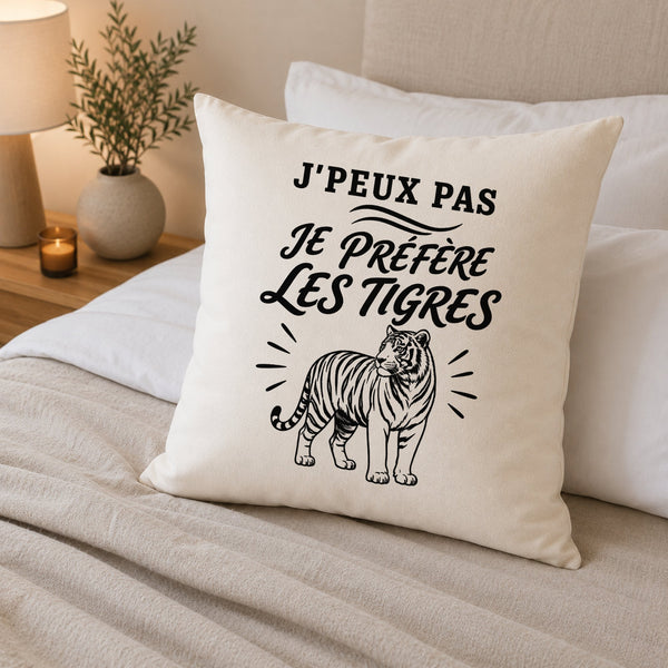 Housse de Coussin J’peux pas je préfère les Tigres