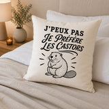 Housse de Coussin J’peux pas je préfère les Castors