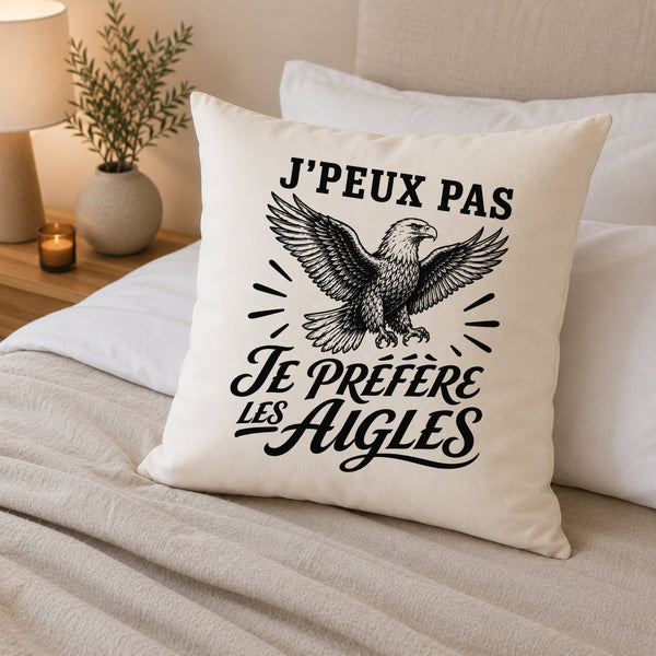 Housse de Coussin J’peux pas je préfère les Aigles