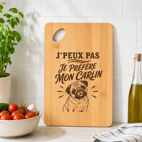 Planche à Découper J’peux pas je préfère mon Carlin