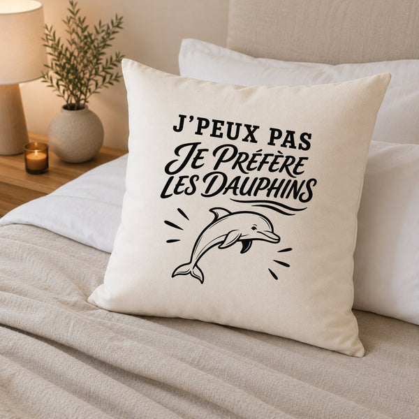 Housse de Coussin J’peux pas je préfère les Dauphins