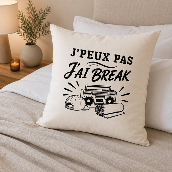 Housse de Coussin J’peux pas j’ai Break