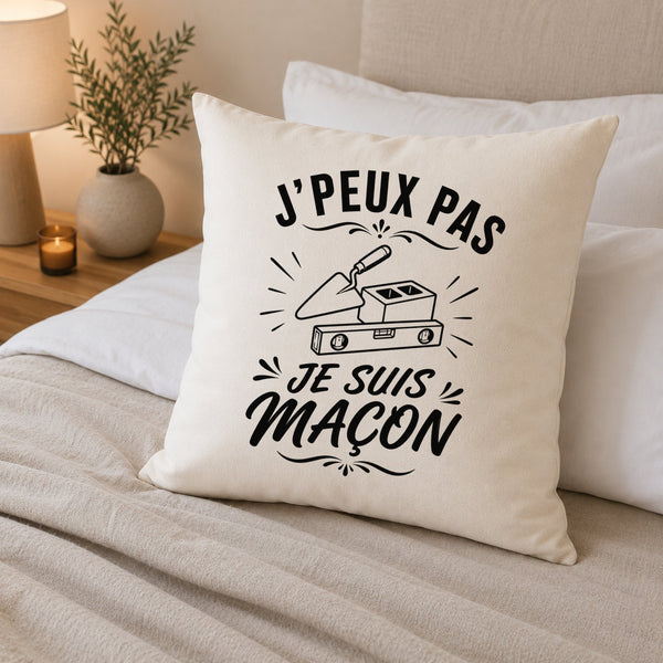 Housse de Coussin J’peux pas je suis Maçon