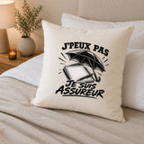 Housse de Coussin J’peux pas je suis Assureur
