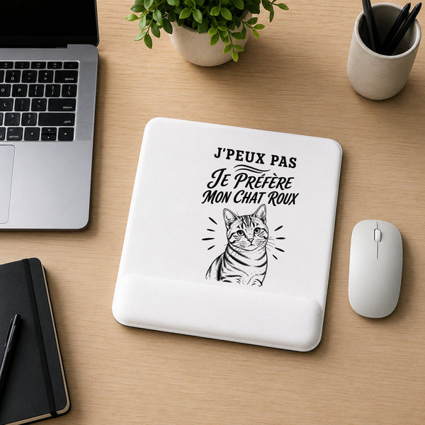 Tapis de Souris J’peux pas je préfère mon Chat roux