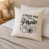 Housse de Coussin J’peux pas j’ai Photo