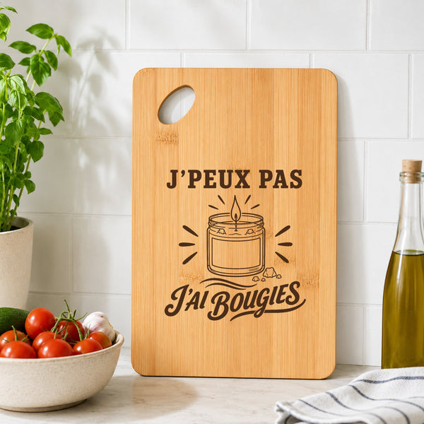 Planche à Découper J’peux pas j’ai Bougies