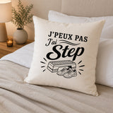 Housse de Coussin J’peux pas j’ai Step