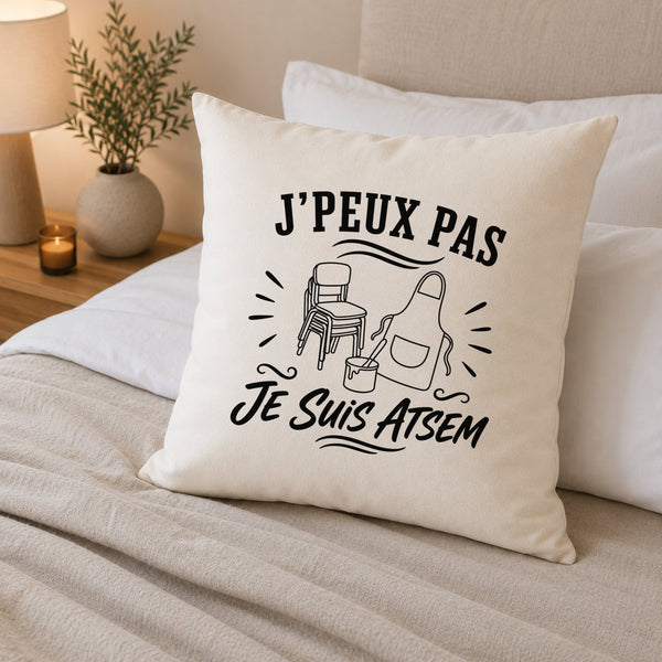 Housse de Coussin J’peux pas je suis ATSEM