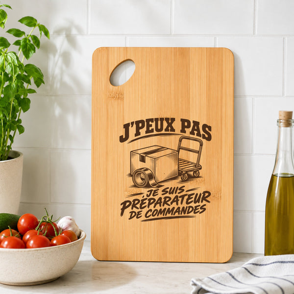 Planche à Découper J’peux pas je suis Préparateur de commandes