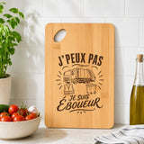 Planche à Découper J’peux pas je suis Éboueur