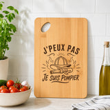 Planche à Découper J’peux pas je suis Pompier