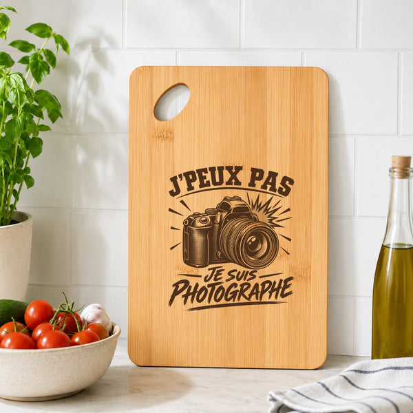 Planche à Découper J’peux pas je suis Photographe