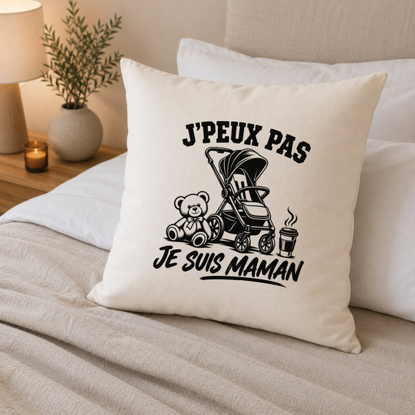 Housse de Coussin J’peux pas je suis Maman