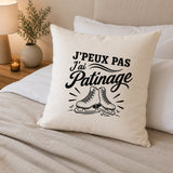 Housse de Coussin J’peux pas j’ai Patinage