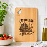 Planche à Découper J’peux pas je suis Avocat