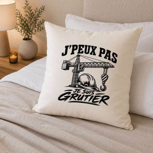 Housse de Coussin J’peux pas je suis Grutier