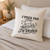 Housse de Coussin J’peux pas j’ai Vacances