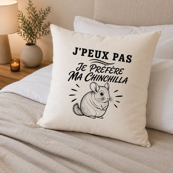 Housse de Coussin J’peux pas je préfère ma Chinchilla