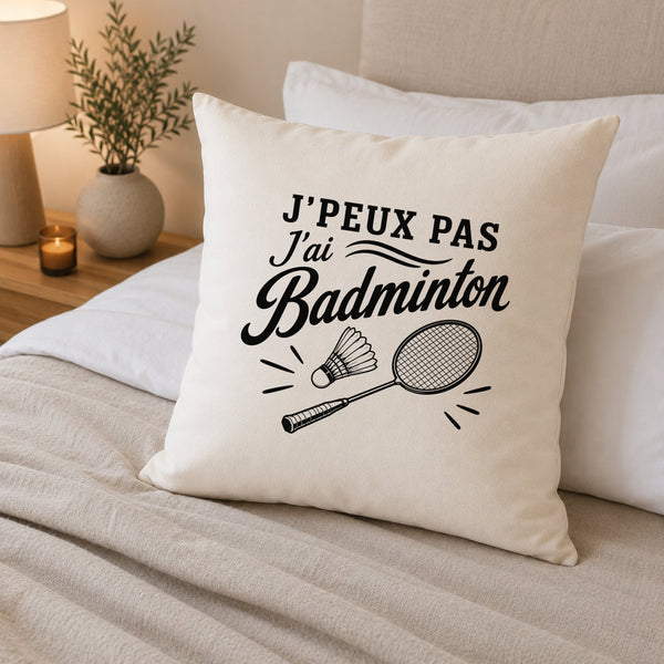 Housse de Coussin J’peux pas j’ai Badminton
