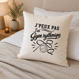Housse de Coussin J’peux pas j’ai Gym rythmique