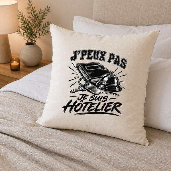 Housse de Coussin J’peux pas je suis Hôtelier