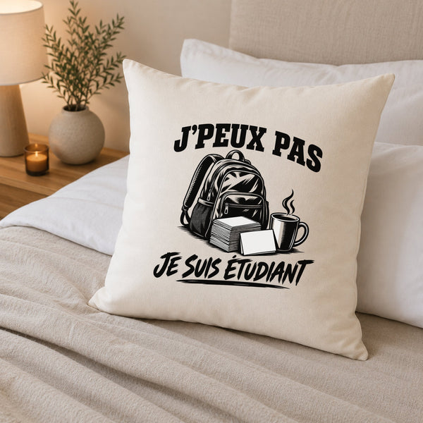 Housse de Coussin J’peux pas je suis Étudiant