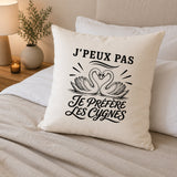 Housse de Coussin J’peux pas je préfère les Cygnes