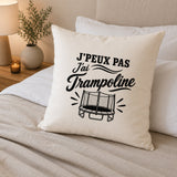 Housse de Coussin J’peux pas j’ai Trampoline