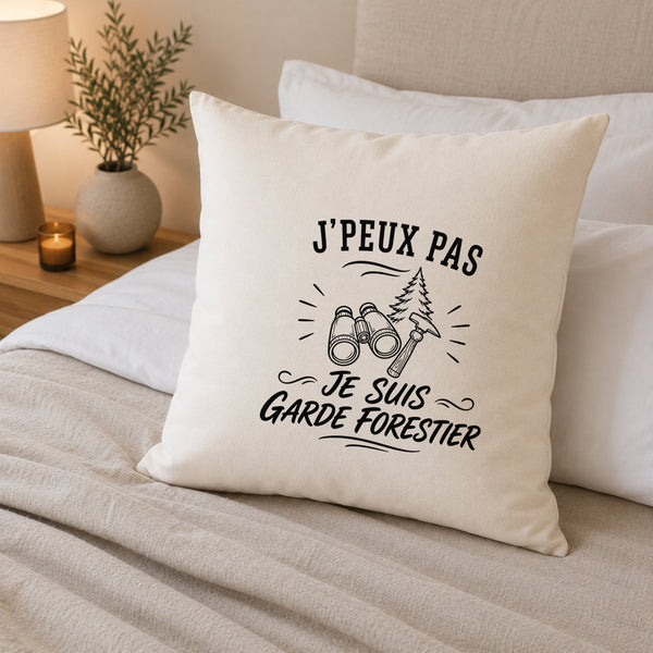 Housse de Coussin J’peux pas je suis Garde forestier