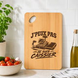 Planche à Découper J’peux pas je suis Caissier