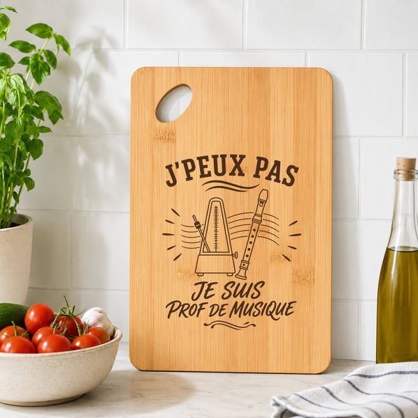 Planche à Découper J’peux pas je suis Prof de musique