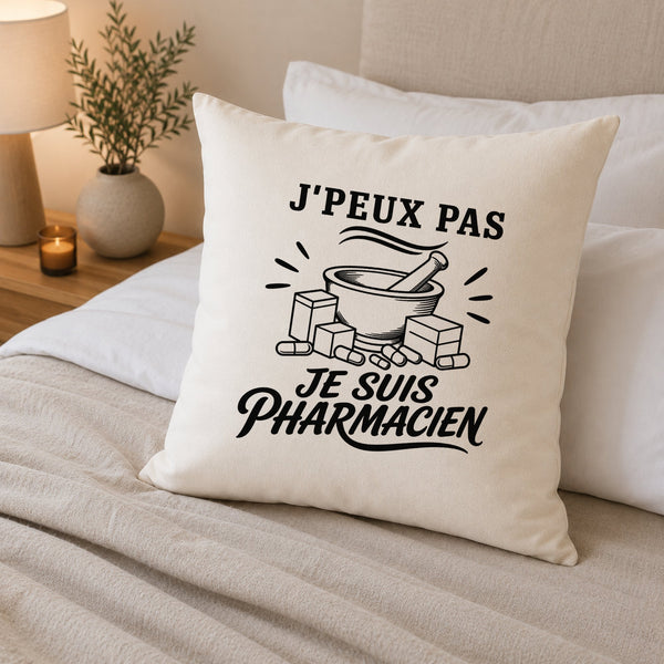 Housse de Coussin J’peux pas je suis Pharmacien