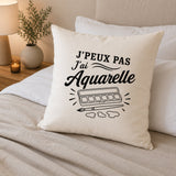 Housse de Coussin J’peux pas j’ai Aquarelle