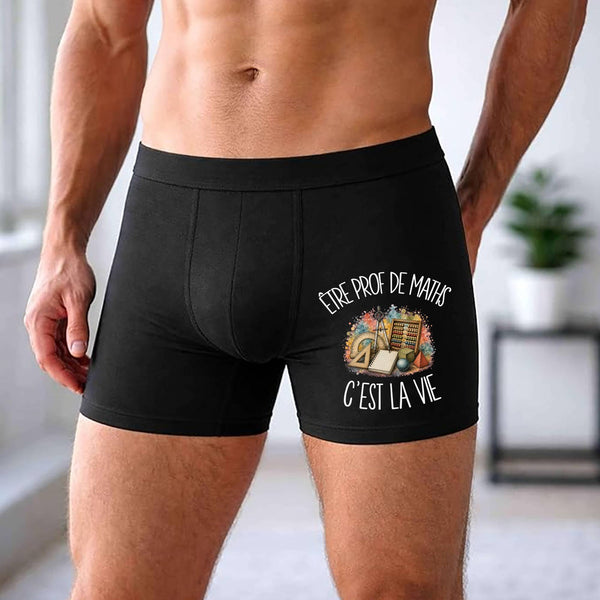 Boxer Homme Être prof de maths c'est la vie – Impression devant – Noir
