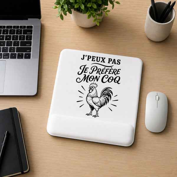 Tapis de Souris J’peux pas je préfère mon Coq
