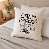Housse de Coussin J’peux pas j’ai Poker