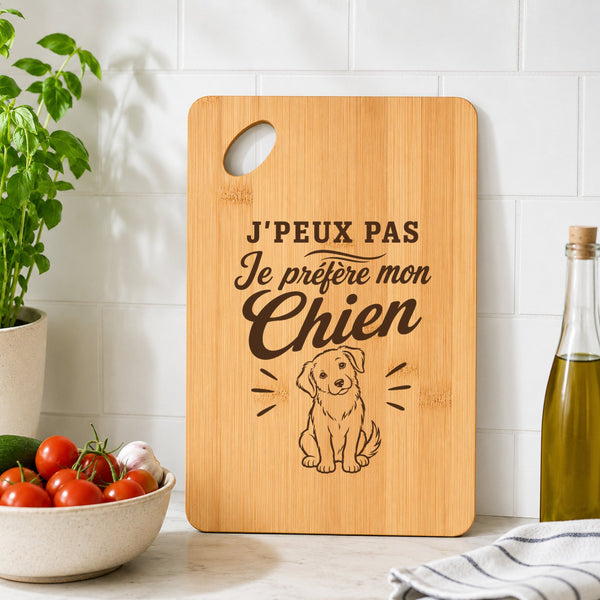 Planche à Découper J’peux pas je préfère mon Chien