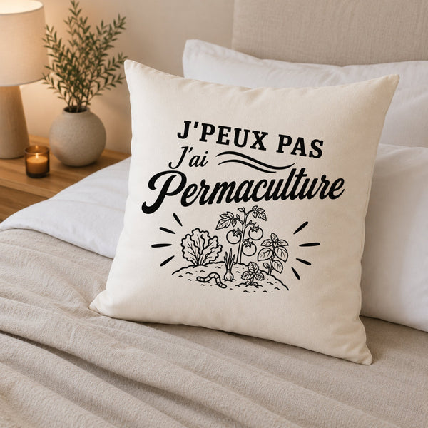 Housse de Coussin J’peux pas j’ai Permaculture
