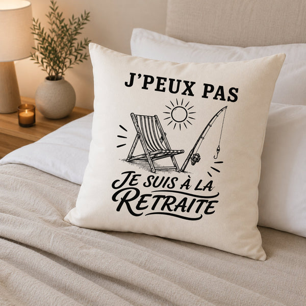 Housse de Coussin J’peux pas je suis à la Retraite