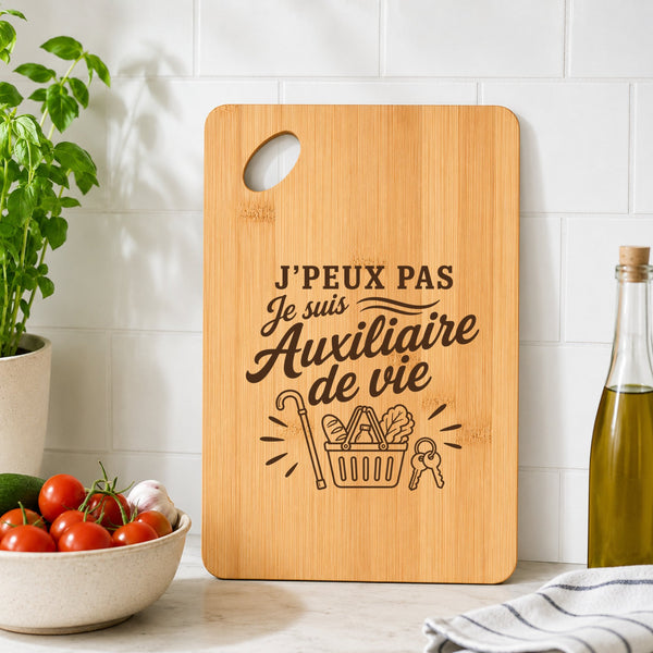 Planche à Découper J’peux pas je suis Auxiliaire de vie