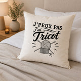 Housse de Coussin J’peux pas j’ai Tricot
