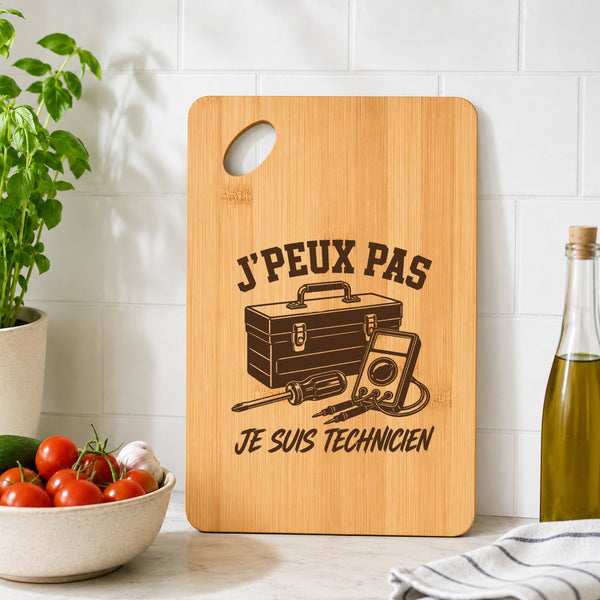 Planche à Découper J’peux pas je suis Technicien