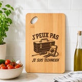 Planche à Découper J’peux pas je suis Technicien