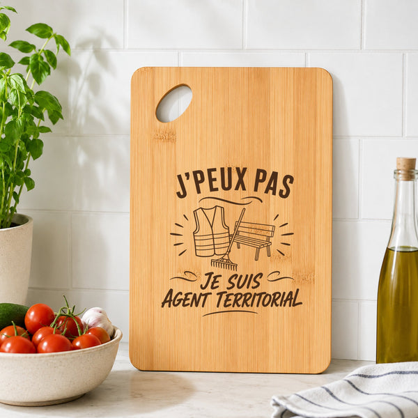 Planche à Découper J’peux pas je suis Agent territorial