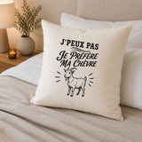Housse de Coussin J’peux pas je préfère ma Chèvre