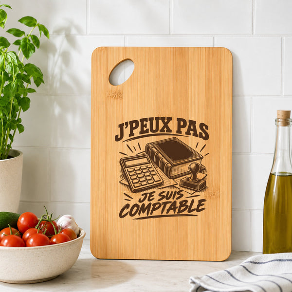 Planche à Découper J’peux pas je suis Comptable